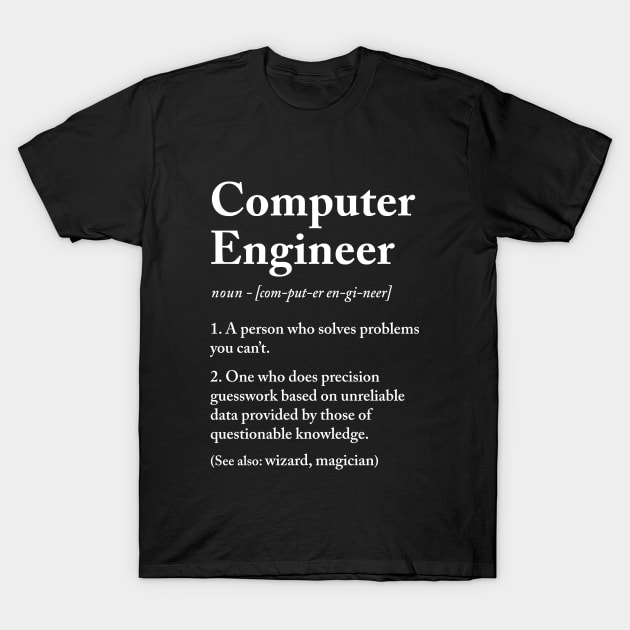 Computer engineer definition T-Shirt by produdesign